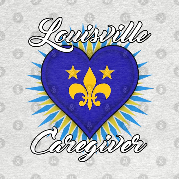 Louisville Caregiver (white font) by WCN Store